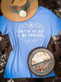 All Hat No Cowgirl Tee - Apparel - Bronco Western Supply Co. - Bronco Western Supply Co.