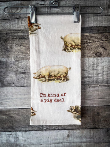 I'm Kind Of A Pig Deal Embroidered Kitchen Towel - Gift Items - Primitives by Kathy - Bronco Western Supply Co.